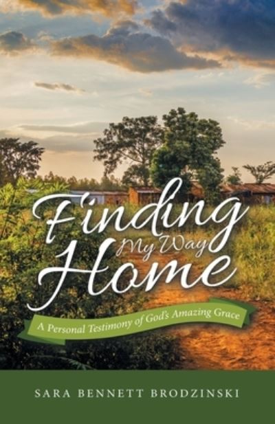 Cover for Sara Bennett Brodzinski · Finding My Way Home (Book) (2022)