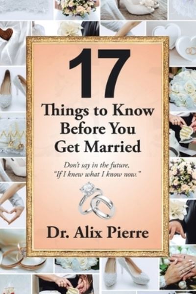 Cover for Alix Pierre · 17 Things to Know Before You Get Married (Bog) (2023)
