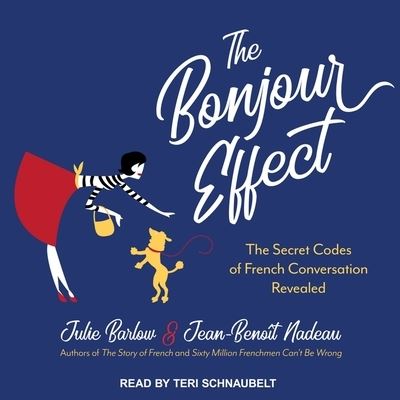 The Bonjour Effect - Julie Barlow - Music - Tantor Audio - 9781665251594 - August 29, 2017