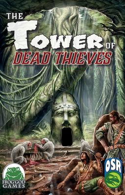 Tower of Dead Thieves OSR - Peter Spahn - Books - Frog God Games - 9781665602594 - May 24, 2022