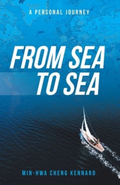 Cover for Min-Hwa Cheng Kennard · From Sea to Sea (Paperback Book) (2021)