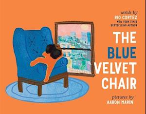 Cover for Rio Cortez · The Blue Velvet Chair (Gebundenes Buch) (2025)