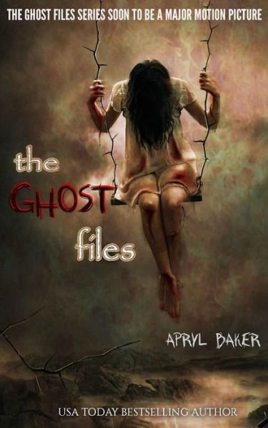 Cover for Apryl Baker · The Ghost Files (Pocketbok) (2015)