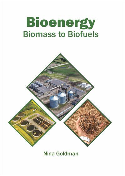 Cover for Nina Goldman · Bioenergy: Biomass to Biofuels (Hardcover Book) (2019)