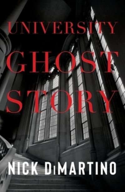 Cover for Nick DiMartino · University Ghost Story (Bok) (2023)