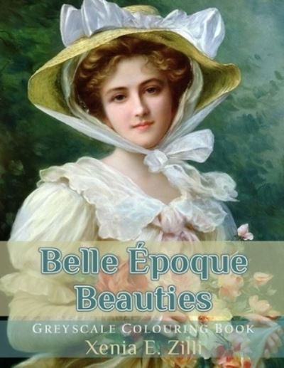 Cover for Xenia E Zilli · Belle Epoque Beauties (Paperback Book) (2018)