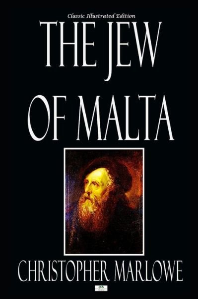 Cover for Christopher Marlowe · The Jew of Malta - Classic Illustrated Edition (Paperback Book) (2019)