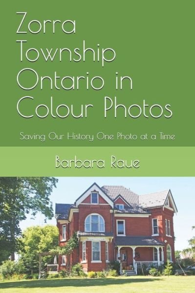 Cover for Barbara Raue · Zorra Township Ontario in Colour Photos (Paperback Bog) (2019)