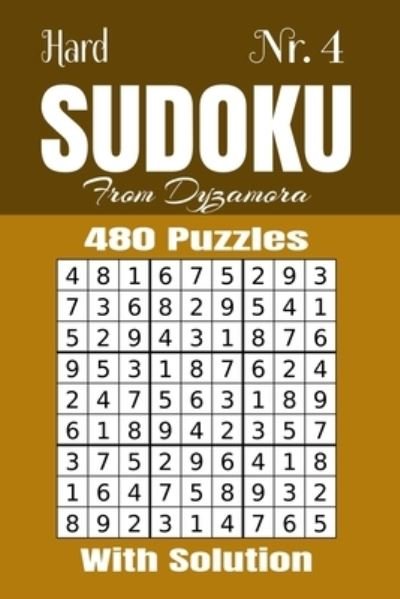 Hard Sudoku Nr.4 - From Dyzamora - Books - Independently Published - 9781695667594 - September 25, 2019