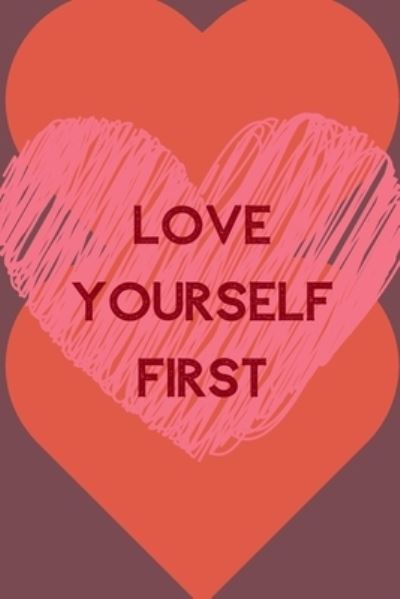 Cover for Raw Design Publishers · Love Yourself First (Taschenbuch) (2019)