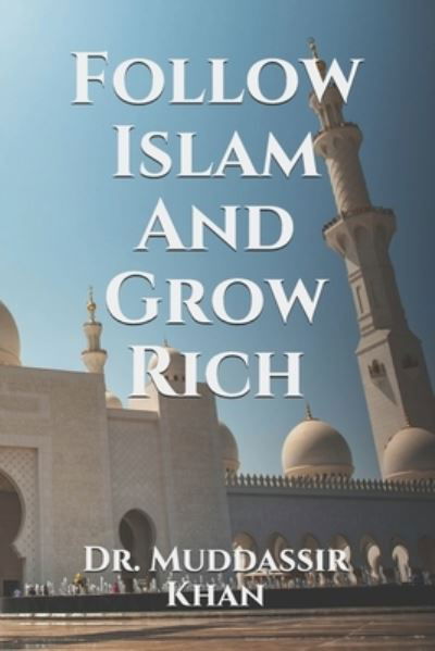 Cover for Khan · Follow Islam And Grow Rich (Taschenbuch) (2019)