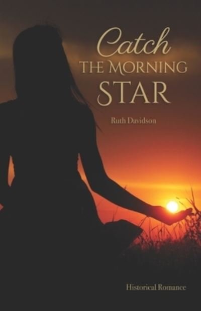 Cover for Ruth Davidson · Catch the Morning Star (Taschenbuch) (2019)