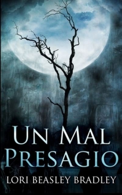 Cover for Lori Beasley Bradley · Un Mal Presagio (Paperback Book) (2021)
