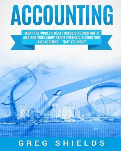 Accounting - Greg Shields - Books - Createspace Independent Publishing Platf - 9781727618594 - September 26, 2018