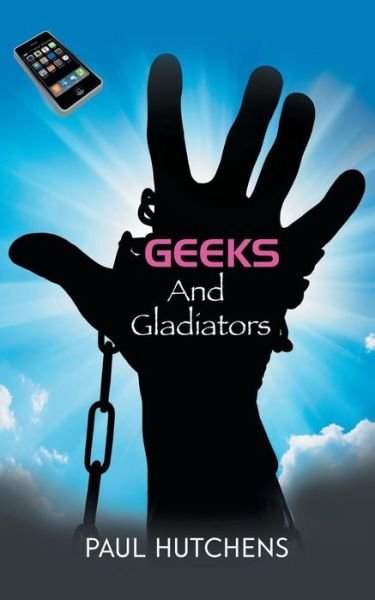 Cover for Paul Hutchens · Geeks and Gladiators (Paperback Book) (2019)