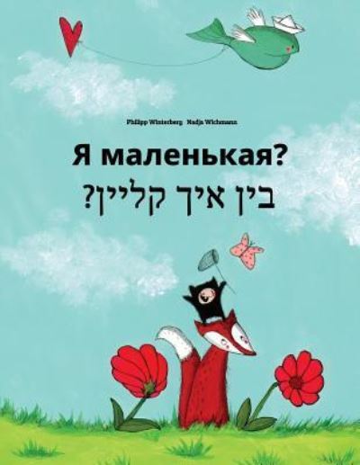 YA Malen'kaya? Bin Ikh Kleyn? - Philipp Winterberg - Books - Createspace Independent Publishing Platf - 9781729870594 - November 28, 2018