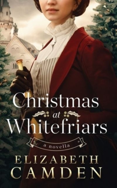 Cover for Elizabeth Camden · Christmas at Whitefriars (Paperback Book) (2022)