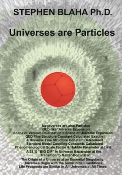Cover for Stephen Blaha · Universes Are Particles (Bog) (2021)