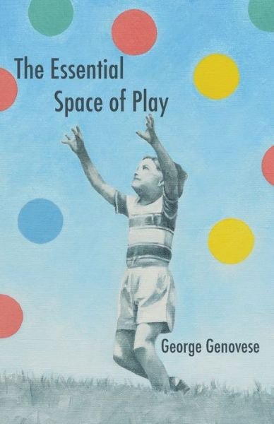 Cover for George Genovese · Essential Space of Play (Paperback Book) (2017)