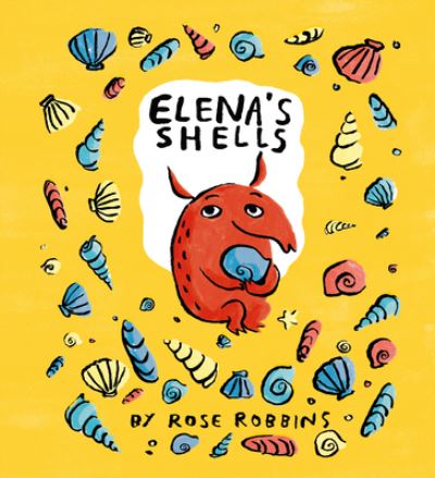 Elena's Shells - Rose Robbins - Livros - Starfish Bay Children's Books - 9781760361594 - 1 de março de 2023