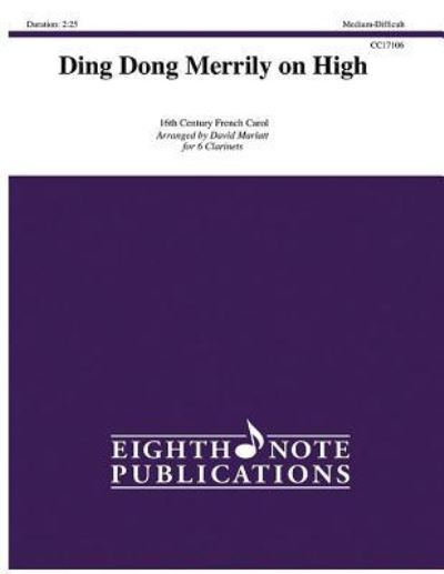 Ding Dong Merrily on High - David Marlatt - Kirjat - Eighth Note Publications - 9781771574594 - perjantai 1. joulukuuta 2017