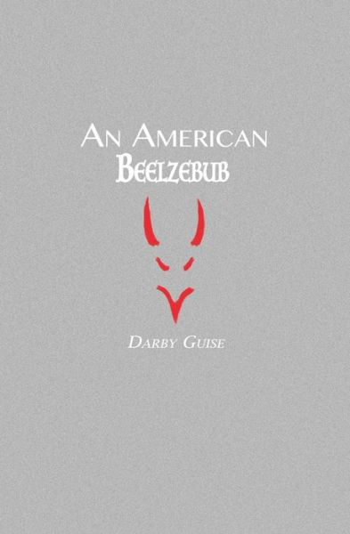 Cover for Darby Guise · An American Beelzebub (Paperback Book) (2021)