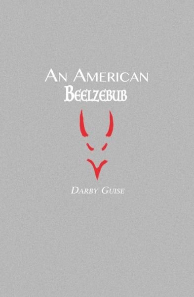 Darby Guise · An American Beelzebub (Paperback Book) (2021)