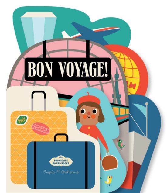 Cover for Ingela Arrhenius · Bookscape Board Books: Bon Voyage! (Board book) (2023)
