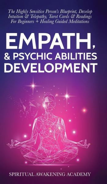 Cover for Spiritual Awakening Academy · Empath &amp; Psychic Abilities Development (Hardcover Book) (2022)