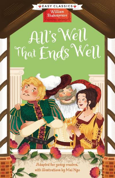 Shakespeare: All's Well That Ends Well (Easy Classics) - The William Shakespeare Children's Collection (Series 1) - Georgina Brown - Książki - Sweet Cherry Publishing - 9781802634594 - 28 listopada 2024