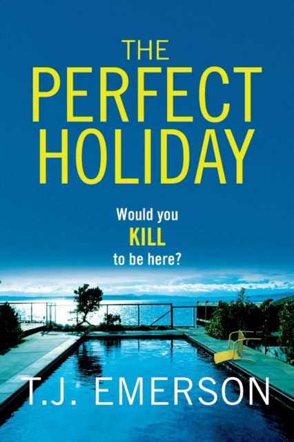 Cover for T. J. Emerson · The Perfect Holiday: The most exciting, addictive BRAND NEW psychological thriller of summer 2022 (Paperback Book) [Large type / large print edition] (2022)