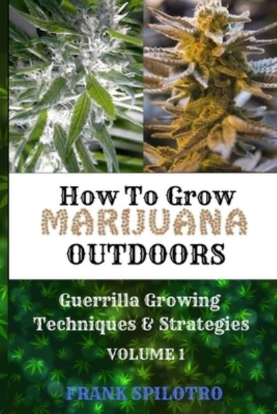 Cover for Frank Spilotro · How to Grow Marijuana Outdoors (Taschenbuch) (2019)