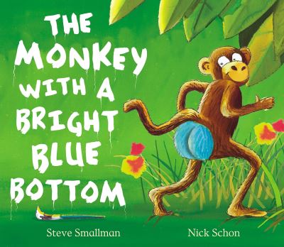 Cover for Steve Smallman · The Monkey with a Bright Blue Bottom (N/A) (2008)