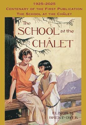 Cover for Elinor Brent-Dyer · The School at the Chalet - Chalet School (Paperback Book) [New edition] (2025)