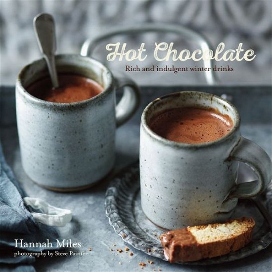 Cover for Hannah Miles · Hot Chocolate (Innbunden bok) (2015)