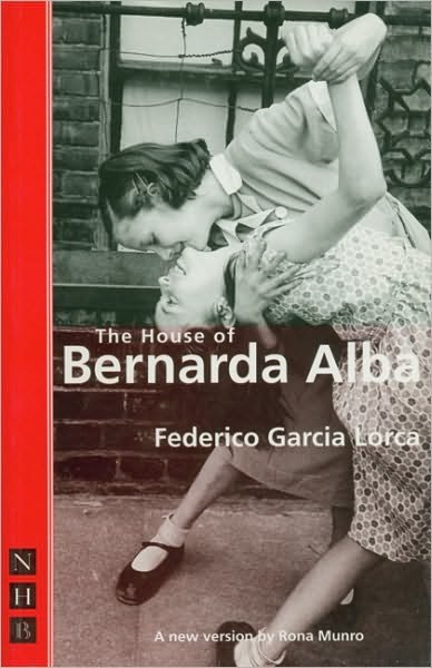 Cover for Federico Garcia Lorca · The House of Bernarda Alba - NHB Classic Plays (Paperback Book) [New edition] (1999)