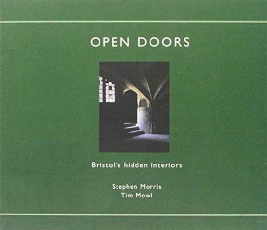 Cover for Stephen Morris · Open Doors: Bristol's Hidden Interiors (Pocketbok) (2002)