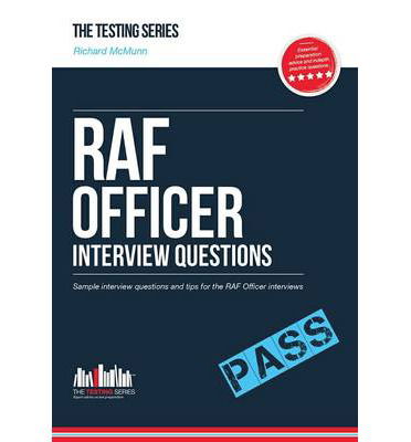 Cover for Richard McMunn · RAF Officer Interview Questions and Answers: How to Pass the RAF Officer Aircrew and Selection Centre Interviews - Testing Series (Paperback Book) (2014)