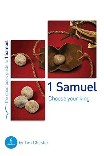 Cover for Tim Chester · 1 Samuel Choose Your King - Good Book Guides (Paperback Book) (2014)