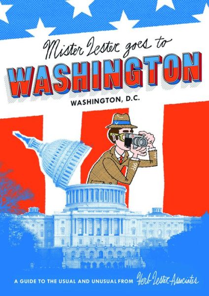 Cover for Herb Lester Associates · Mister Lester Goes To Washington (Map) (2015)