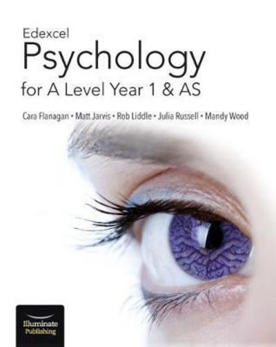 Edexcel Psychology for A Level Year 1 and AS: Student Book - Cara Flanagan - Books - Illuminate Publishing - 9781911208594 - May 17, 2018