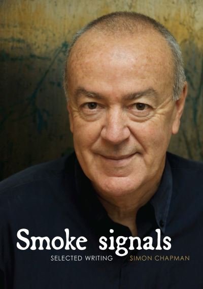 Cover for Simon Chapman · Smoke Signals: Selected Writing (Paperback Bog) (2016)