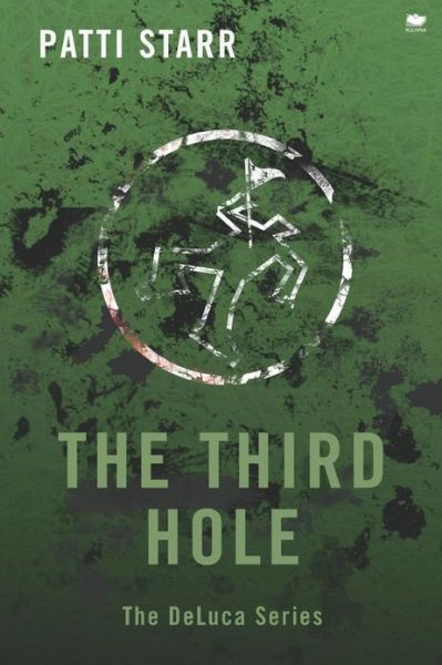 The Third Hole - DeLuca - Patti Starr - Książki - Iguana Books - 9781927403594 - 8 kwietnia 2013