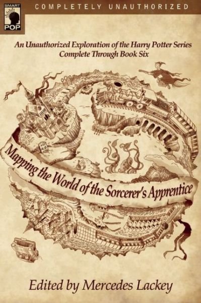 Cover for Mercedes Lackey · Mapping the World of the Sorcerer's Apprentice: An Unauthorized Exploration of the Harry Potter Series (Pocketbok) (2005)