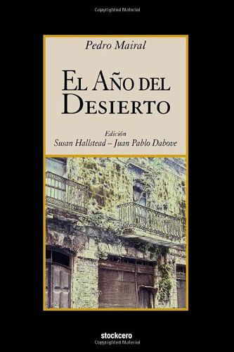 El Ano Del Desierto - Pedro Mairal - Kirjat - StockCERO - 9781934768594 - perjantai 30. marraskuuta 2012