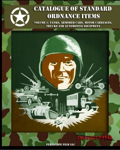Cover for Office of the Chief of Ordnance Technical Division · Catalogue of Standard Ordnance Items: Volume 1: Tanks, Armored Cars, Motor Carriages, Trucks and Automotive Equipment (Paperback Book) (2013)
