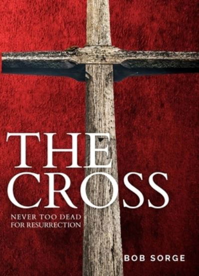 Cover for Bob Sorge · The Cross (Paperback Book) (2021)