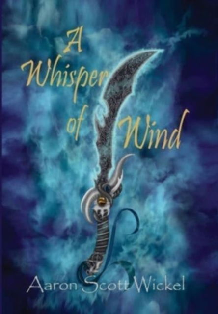 Cover for Aaron Wickel · A Whisper of Wind (Hardcover Book) (2021)