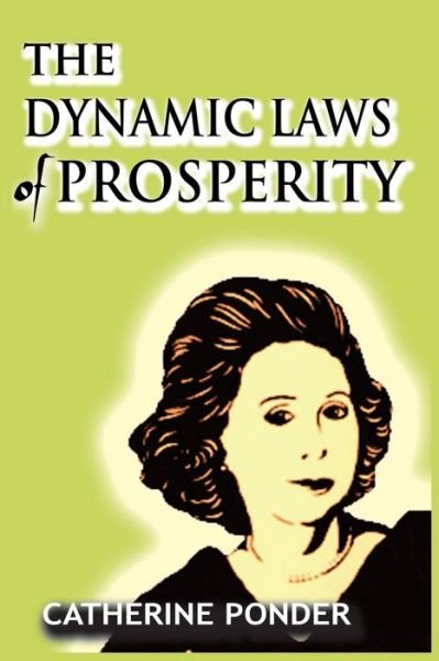 Cover for Catherine Ponder · The Dynamic Laws of Prosperity (Paperback Book) (2020)
