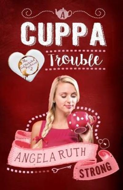 Cover for Angela Ruth Strong · A Cuppa Trouble (Paperback Book) (2019)